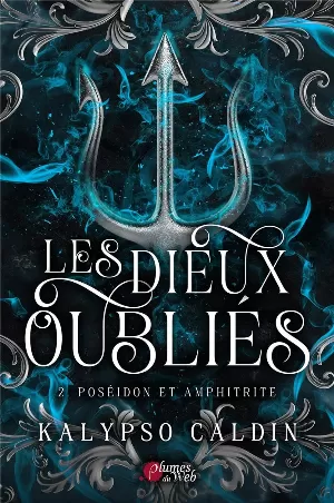 Kalypso Caldin - Les dieux oubliés, Tome 2 : Poséidon et Amphitrite